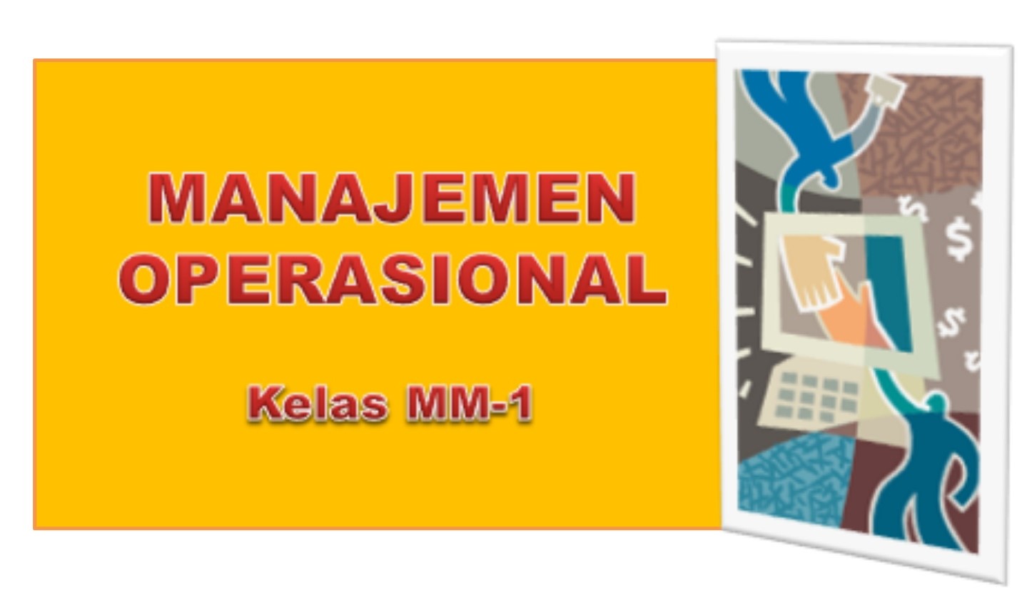 3MM1104-Semester Ganjil-2023/2024-MANAJEMEN PRODUKSI/OPERASIONAL-58MM1-N207