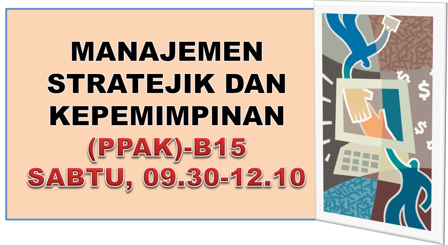 MANAJEMEN STRATEGIK DAN KEPEMIMPINAN-PPAK-15B