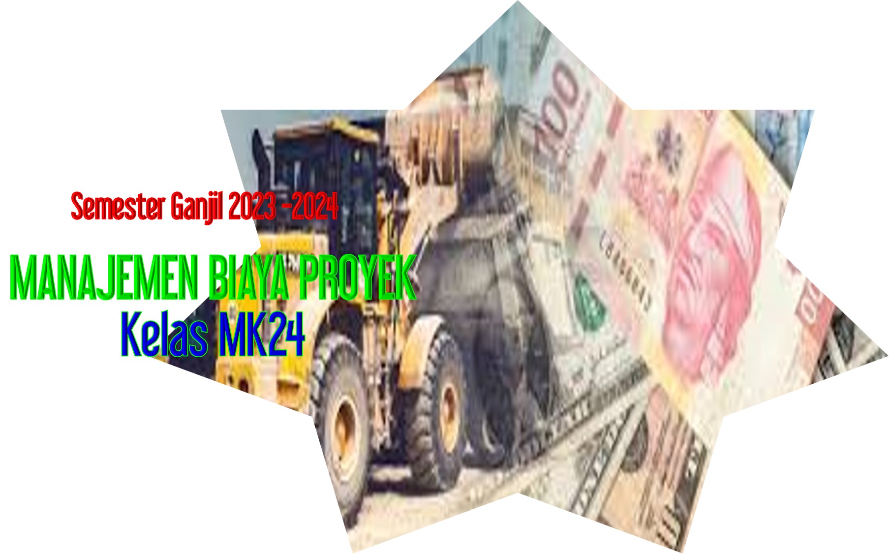 3TS2114 - MANAJEMEN BIAYA PELAKSANAAN PROYEK - KELAS MK24