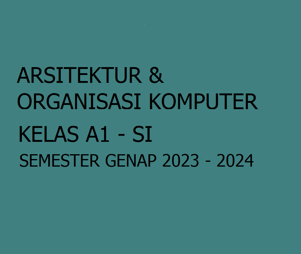 1313KKB203 - 23241 – A1 - Arsitektur &amp; Organisasi Komputer