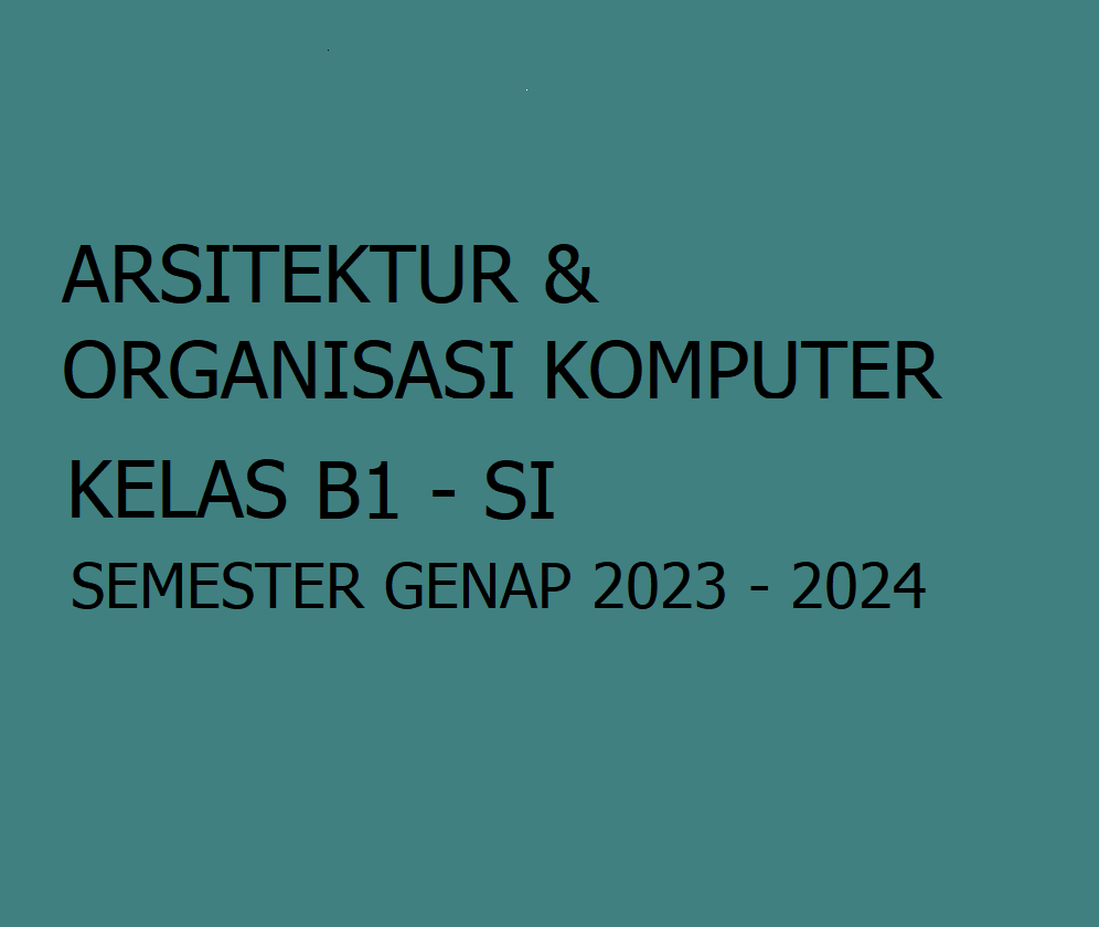 1313KKB203 - 23241 – B1 - Arsitektur &amp; Organisasi Komputer