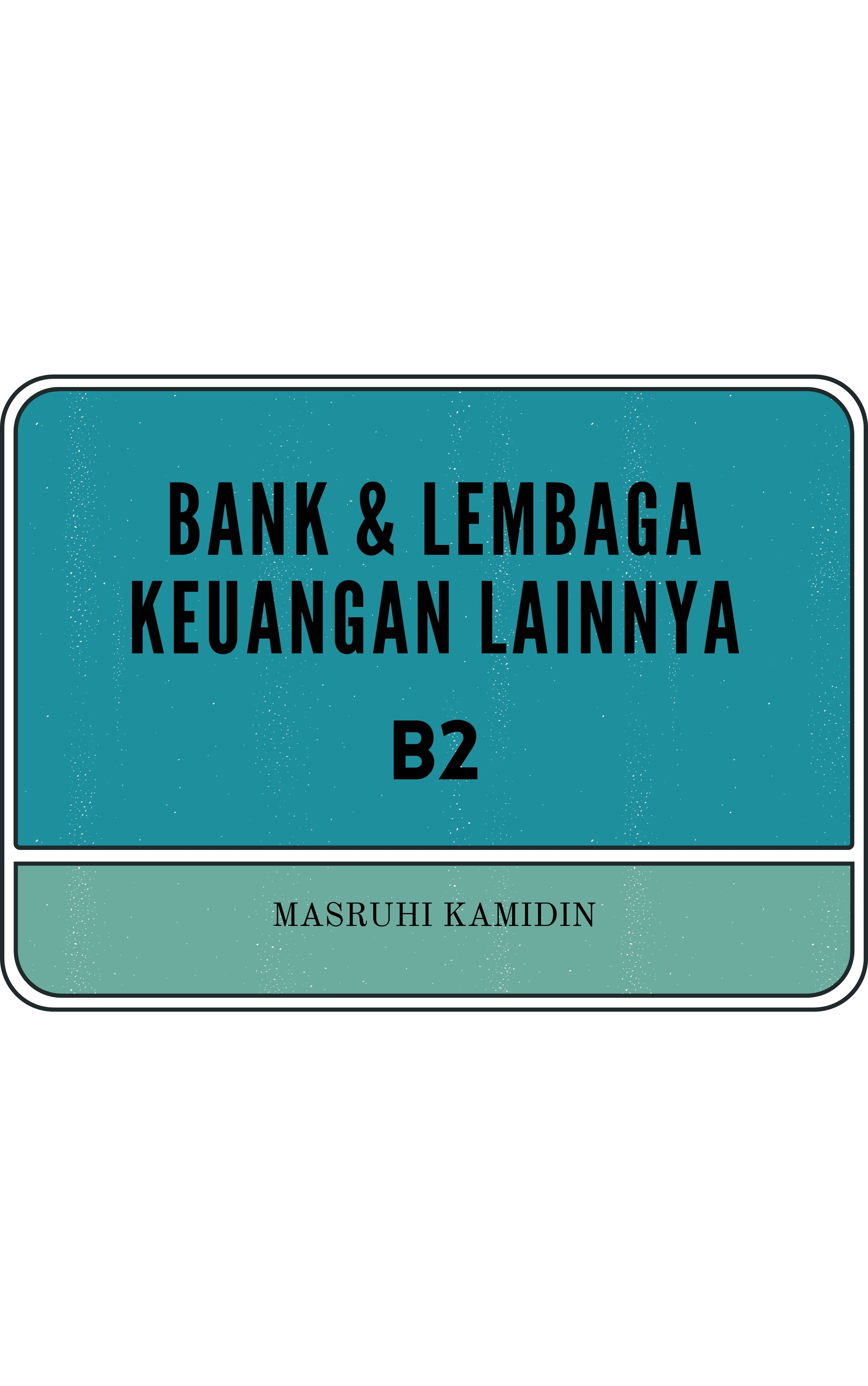 0233EF127-GENAP 2023/2024-BANK DAN LEMBAGA KEUANGAN LAINNYA-B2-N202