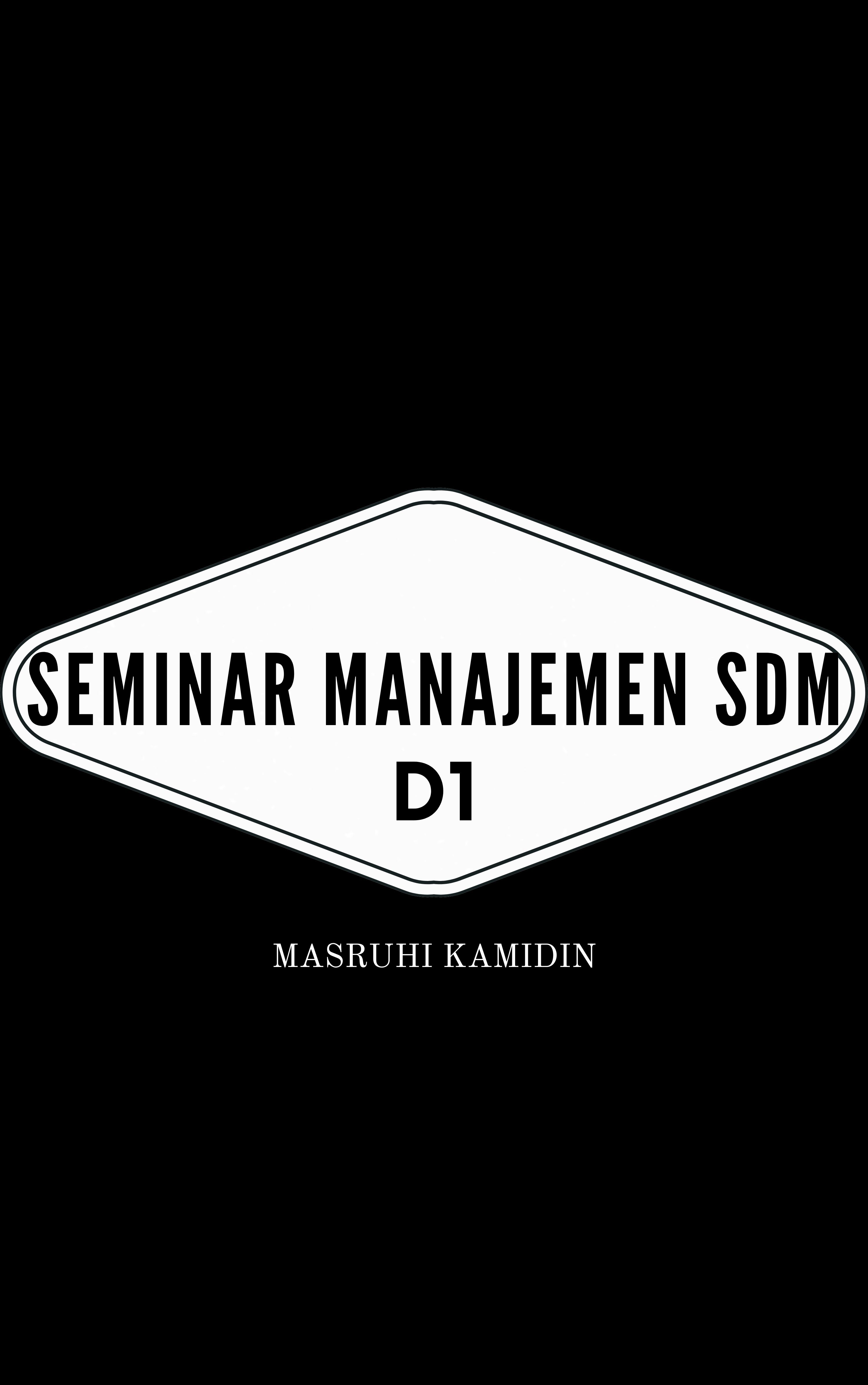 0223EM479-GENAP 2023/2024-SEMINAR MANAJEMEN SUMBERDAYA MANUSIA-D1-N306