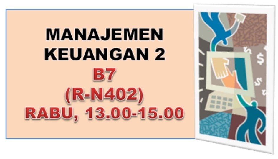 SEMESTER GENAP-2023/2024-MANAJEMEN KEUANGAN 2-B7-N402