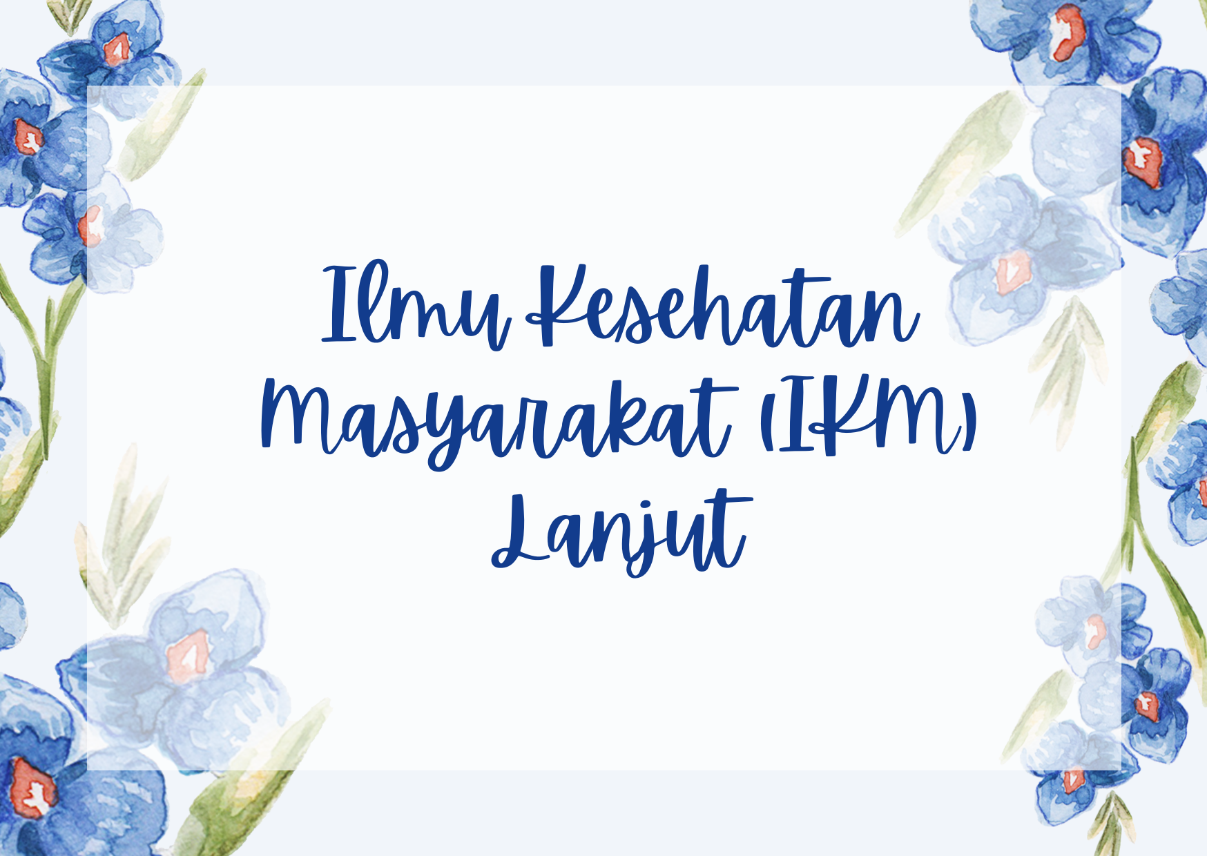 3KM1105 - 202302 - A3 - ILMU KESEHATAN MASYARAKAT (IKM) LANJUT