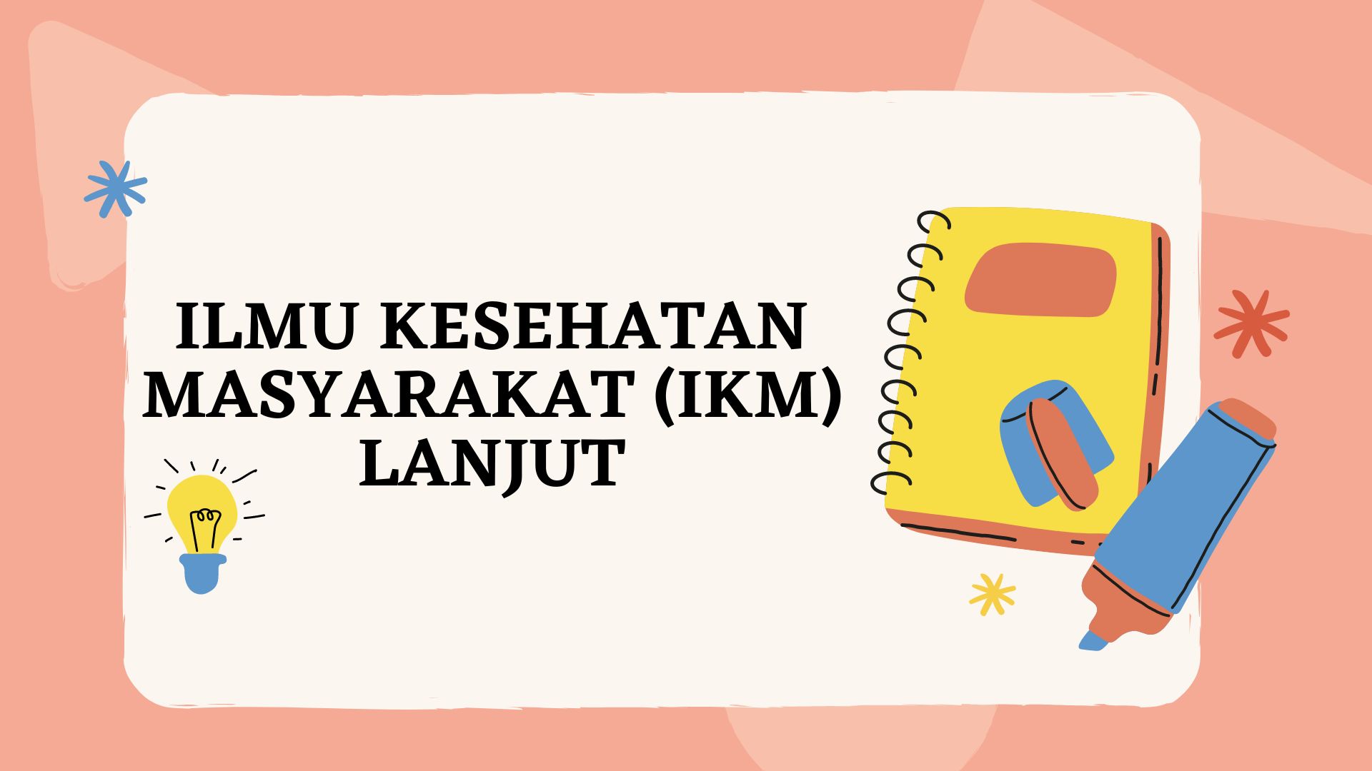3KM1105-202401-A5-ILMU KESEHATAN MASYARAKAT (IKM) LANJUT