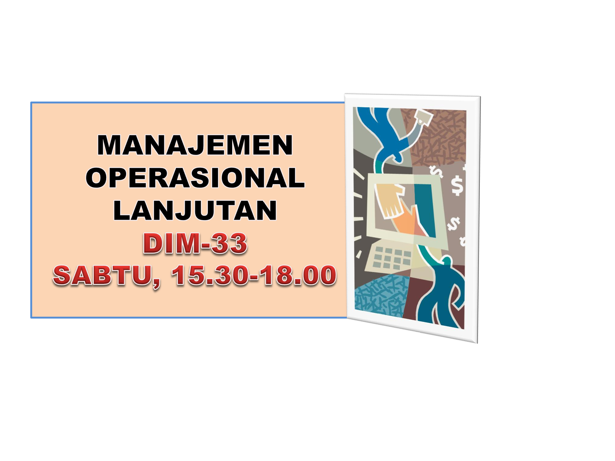 SEMESTER GAMJIL-2024/2025-MANAJEMEN OPERASIONAL LANJUTAN-DIM-33