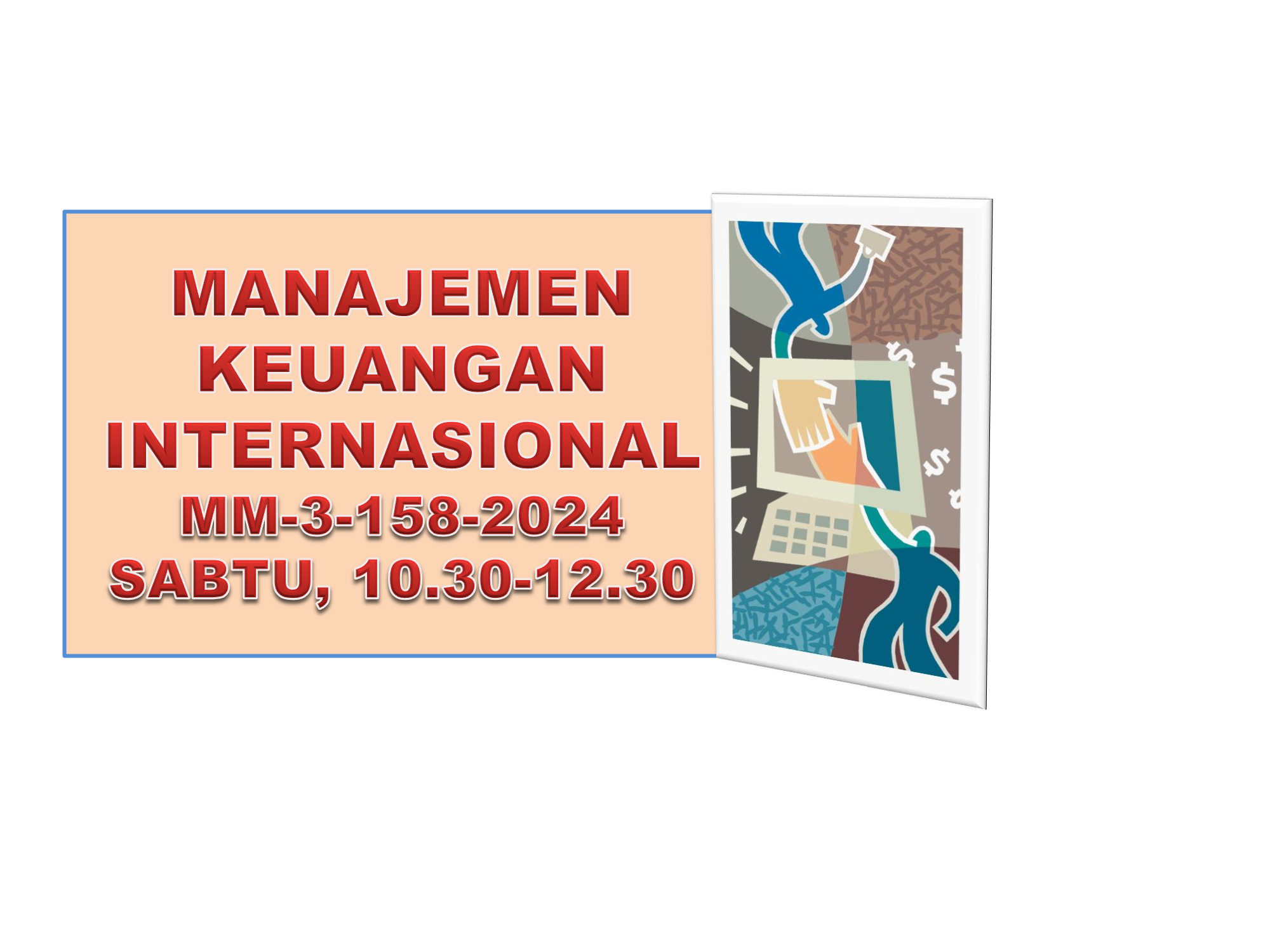 SEMESTER GANJIL-2024/2025-MANAJEMEN KEUANGAN INTERNASIONAL-MM3-158