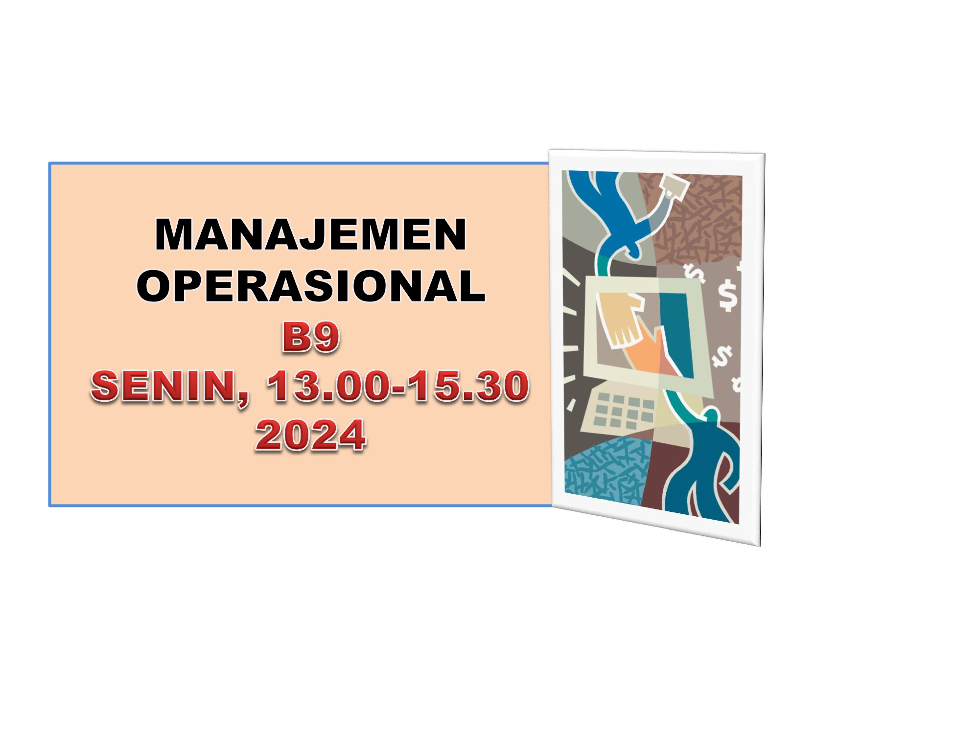 SEMESTER GANJIL-2024/2025-MANAJEMEN OPERASIONAL-B9-2024