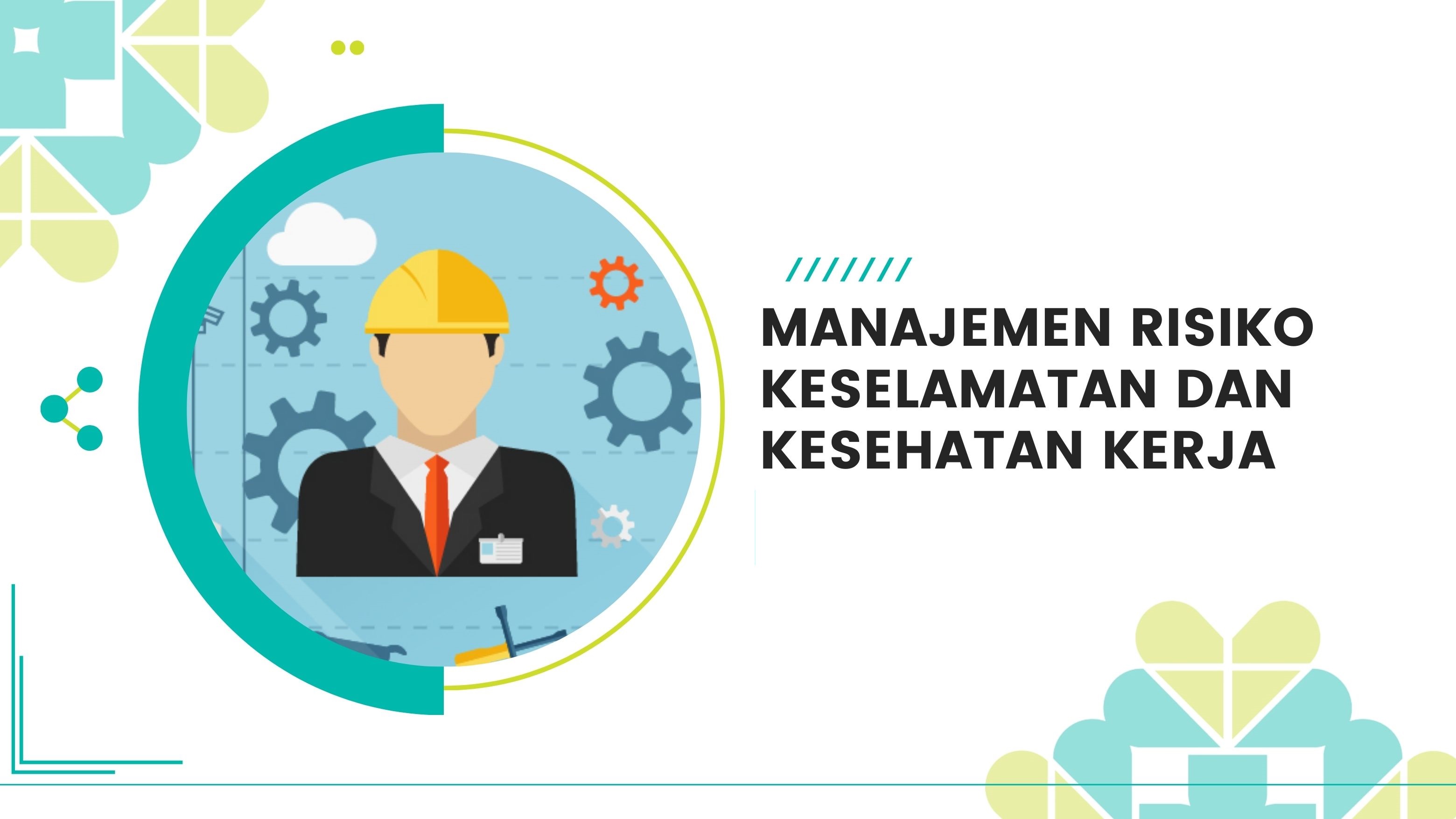 2KM3217 - 20241 - A61 - MANAJEMEN RISIKO KESELAMATAN DAN KESEHATAN KERJA