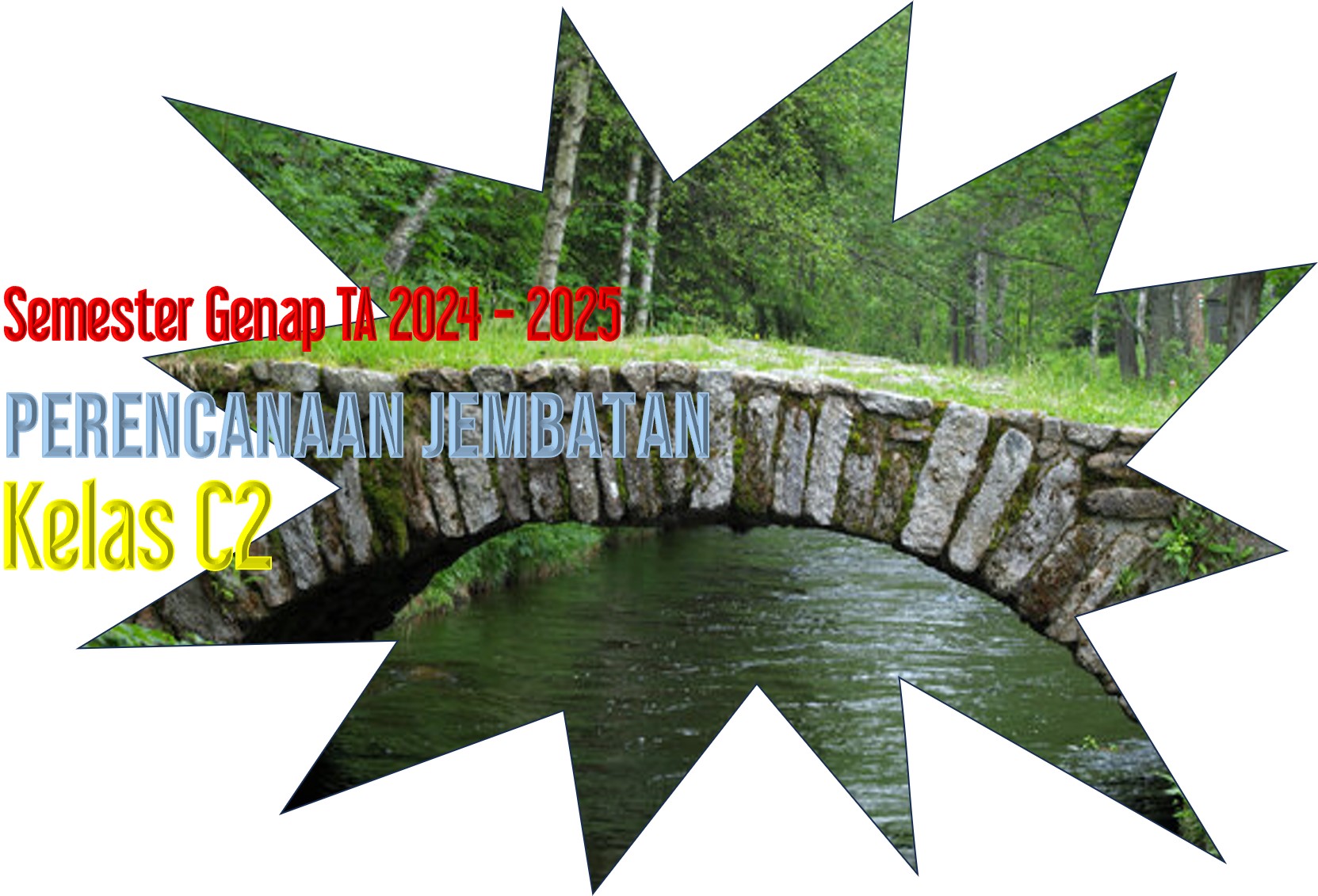 TA 2024-2025, GENAP - 0312TS4702 - PERENCANAAN JEMBATAN - KELAS C2
