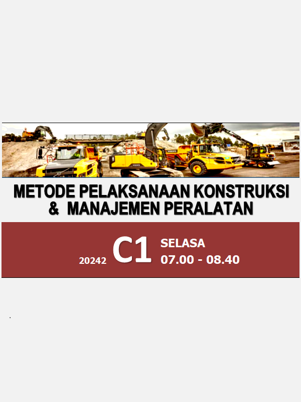0312TS4701-20242-C1-METODE PELAKSANAAN KONSTRUKSI &amp; MANAJEMEN PERALATAN