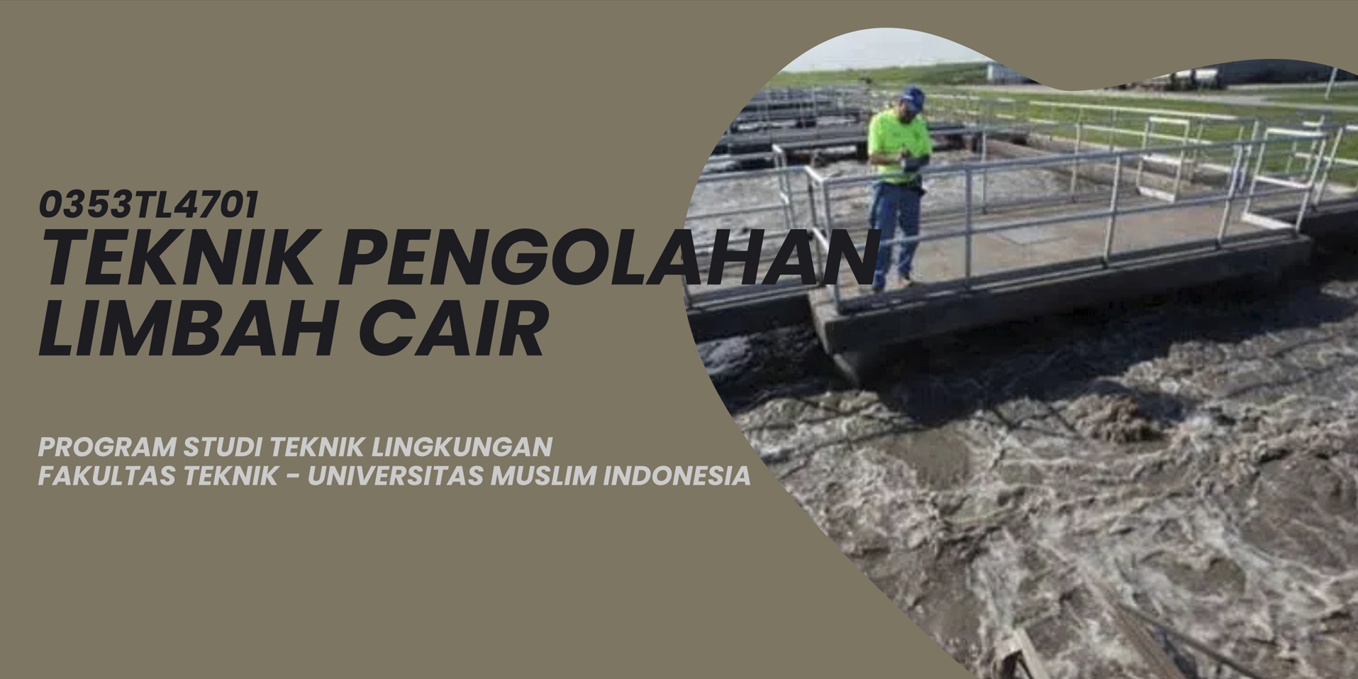 3TL4701-2025/2026-Teknik Pengolahan Limbah Cair-D1-TL.2.1