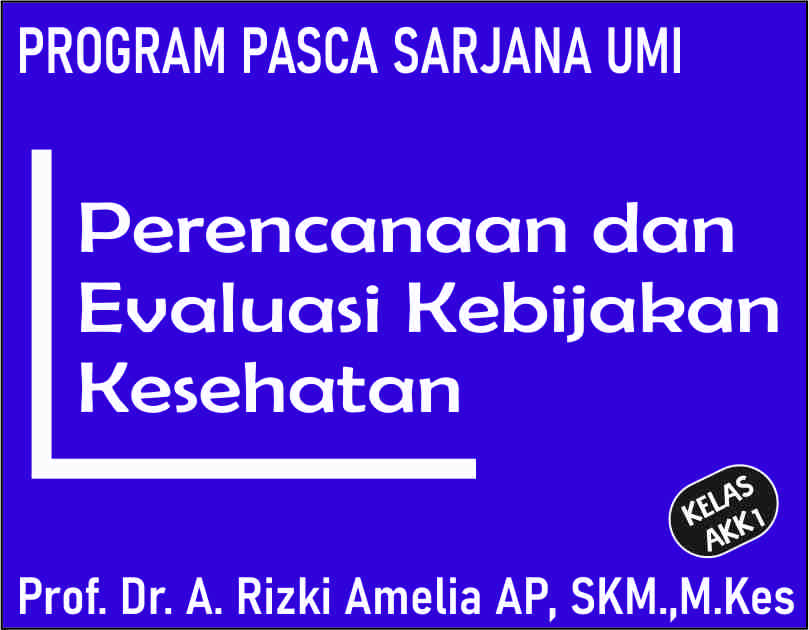 3KM2207/2025-2026/A21/PERENCANAAN &amp; EVALUASI KEBIJAKAN KESEHATAN