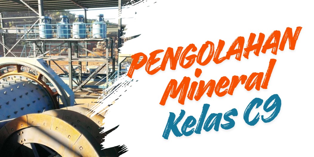 3MKW308 - Ganjil 2025/2026 – C9 - Pengolahan Mineral