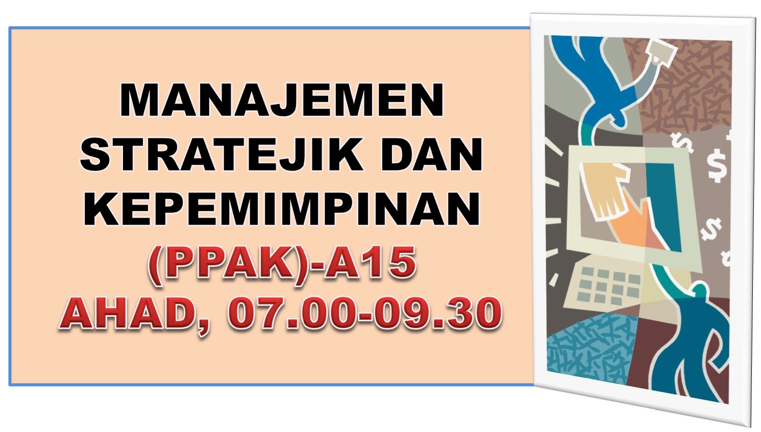 Semester GJ-2023/2924 MANAJEMEN STRATEGIK DAN KEPEMIMPINAN-PPAK1