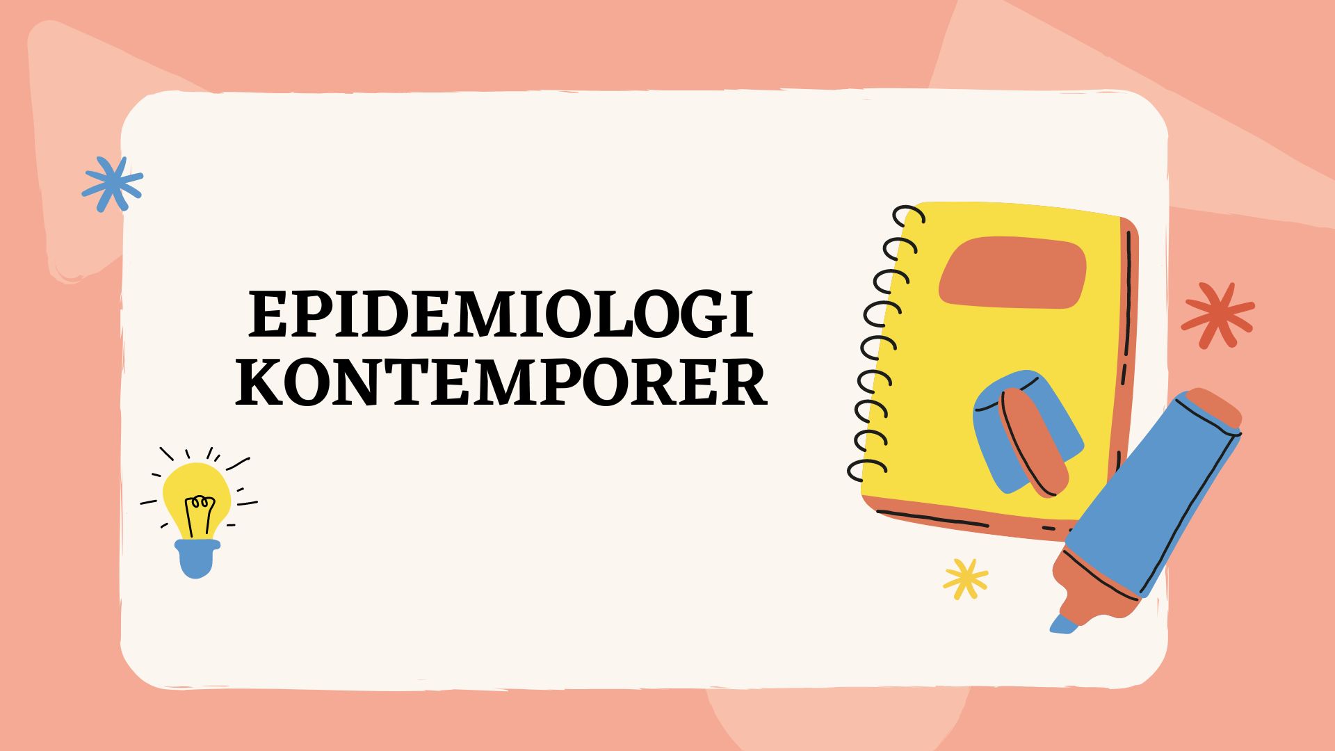 2KM2201-202401-A11-EPIDEMIOLOGI KONTEMPORER