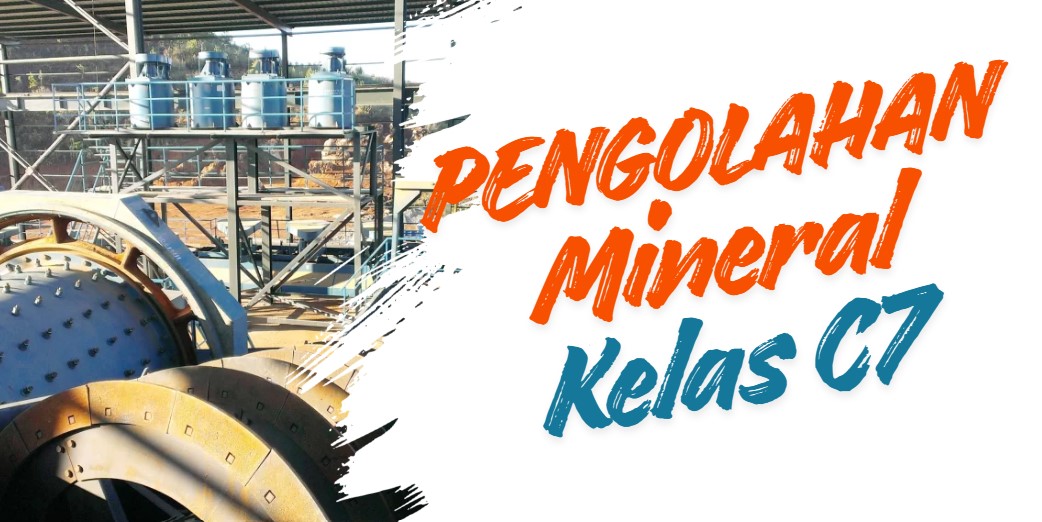 3 MKW 308 - Ganjil 2025/2026 – C7 - Pengolahan Mineral