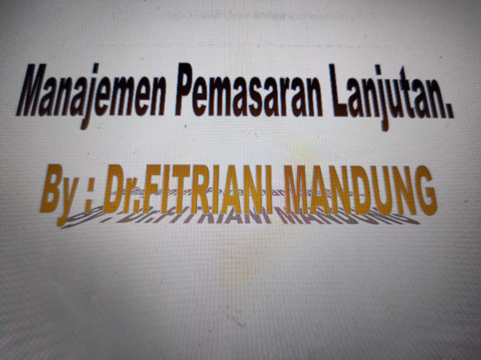 2DIM1205-2021/2022-MANAJEMEN PEMASARAN LANJUTAN-DIMB-A.501